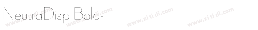 NeutraDisp Bold字体转换